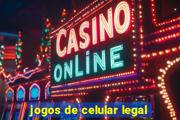 jogos de celular legal